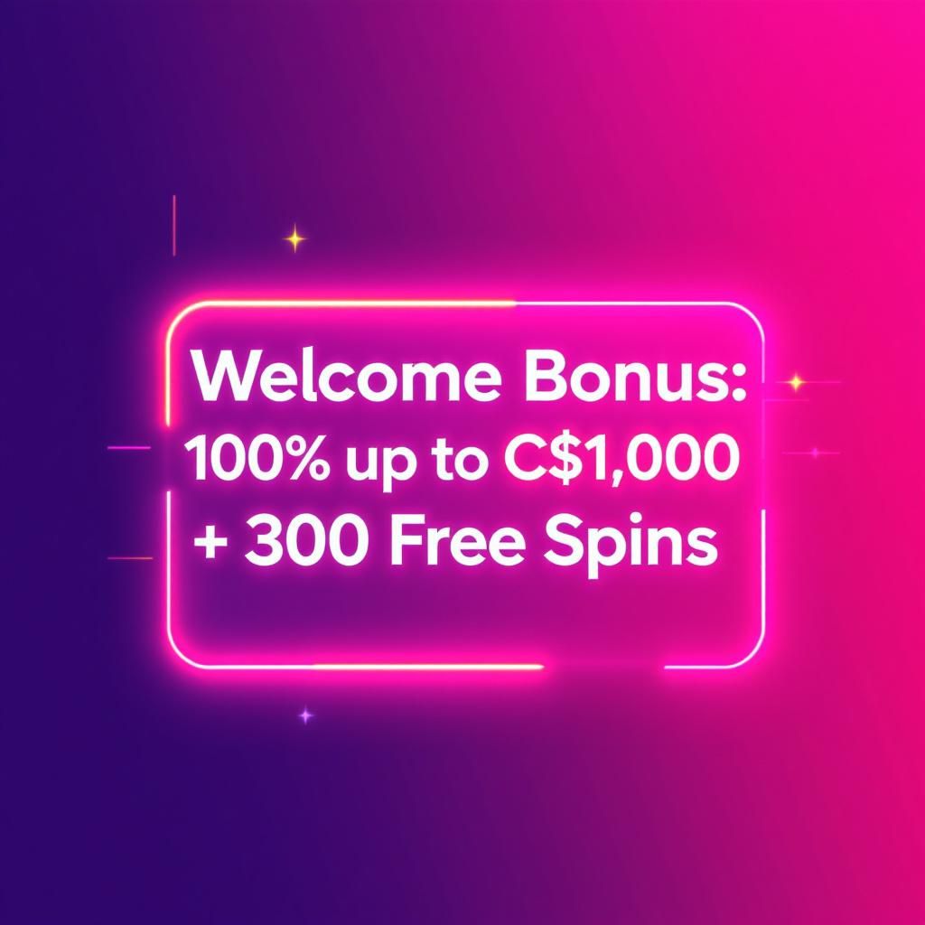 Welcome Bonus: 100% up to C$1,000 + 300 Free Spins